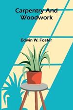 Carpentry and Woodwork