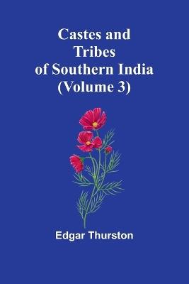 Castes and Tribes of Southern India (Volume 3) - Edgar Thurston - cover