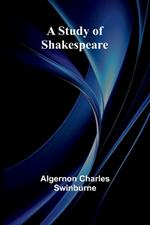 A Study of Shakespeare