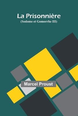 La Prisonnière (Sodome et Gomorrhe III) - Marcel Proust - cover