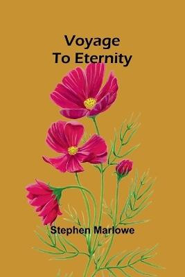 Voyage To Eternity - Stephen Marlowe - cover