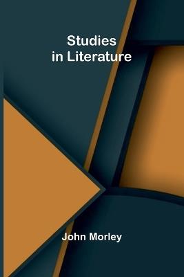 Studies in Literature - John Morley - cover
