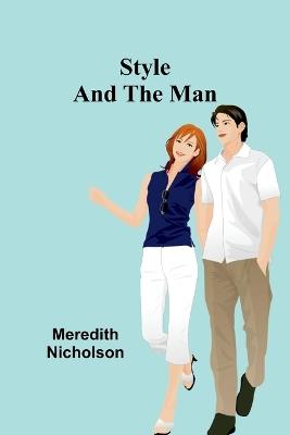 Style and the Man - Meredith Nicholson - cover