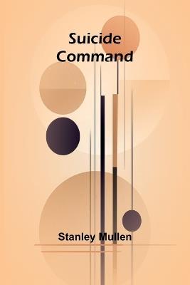 Suicide Command - Stanley Mullen - cover