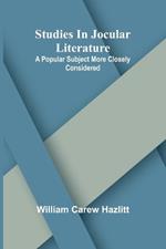 Studies in jocular literature: A popular subject more closely considered