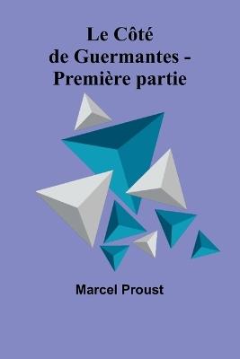 Le Côté de Guermantes - Première partie - Marcel Proust - cover