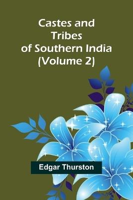 Castes and Tribes of Southern India (Volume 2) - Edgar Thurston - cover