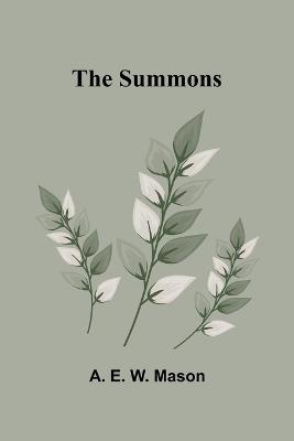 The Summons - A E W Mason - cover