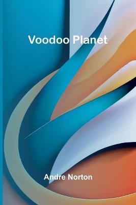 Voodoo Planet - Andre Norton - cover