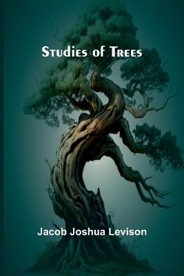 Studies of Trees - Jacob Joshua Levison - cover