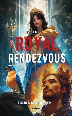 The Royal Rendezvous - Tulika Majumder - cover