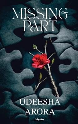Missing Part - Udeesha Arora - cover