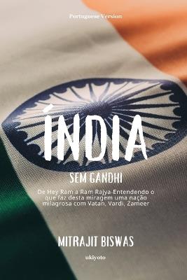 ?ndia sem Gandhi - Mitrajit Biswas - cover