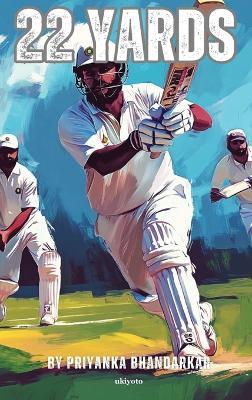 22 Yards - Priyanka Bhandarkar - cover