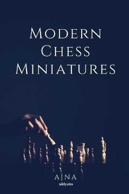 Modern Chess Miniatures - Ajna - cover