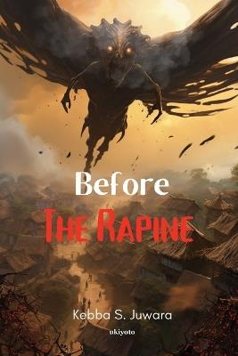 Before The Rapine - Kebba S Juwara - cover