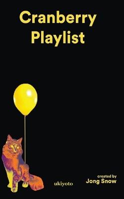 Cranberry Playlist - Jong Snow - cover