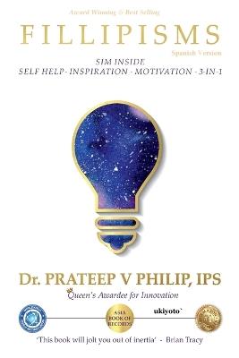 Fillipisms 3333 Maxims to Maximize Your Life Spanish Version - Dr Prateep V Philip Ips - cover