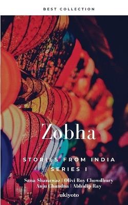 Zobha - Sana Shanawaz,Olivi Roy Chowdhury,Anju Chandna - cover