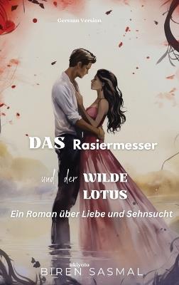Das Rasiermesser Und Der Wilde Lotus - Biren Sasmal - cover