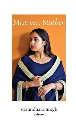 Mistress Mother (Edition1) - Vasundhara Singh - cover