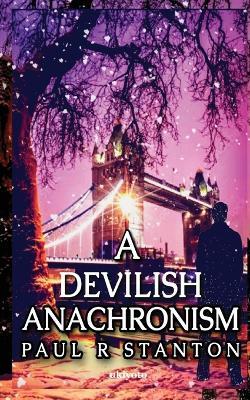A Devilish Anachronism - Paul R Stanton - cover