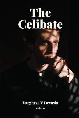 The Celibate - Varghese V Devasia - cover