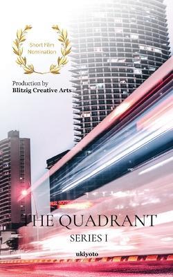 The Quadrant Series I - Abdul,Ananya Kantoor,Debanjali Nag - cover