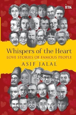 Whispers of the Heart- Love Stories of Famous People (export) - Asif Jalal - cover