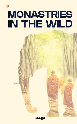 Monasteries in the wild - Nagu Somasundaram - cover