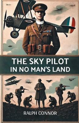 The Sky Pilot in No Man's Land - Ralph Connor - cover