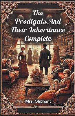 The Prodigals and Their Inheritance Complete - cover