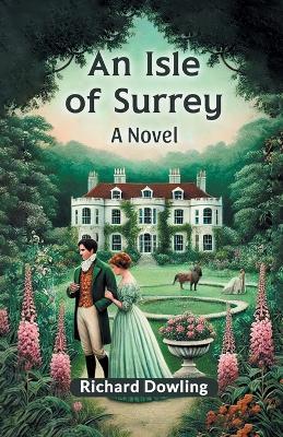 An Isle of Surrey a Novel - Richard Dowling - cover