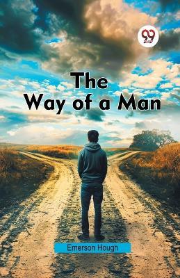 The Way of a Man - Emerson Hough - cover