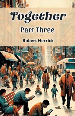 Together Part Three - Robert Herrick - cover