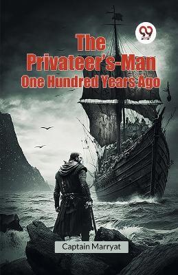 The Privateer's-Man One Hundred Years Ago - cover