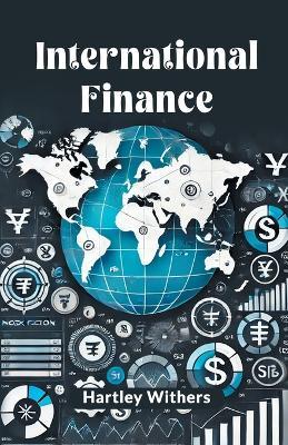 International Finance - Hartley Withers - cover