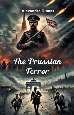 The Prussian Terror - Alexandre Dumas - cover