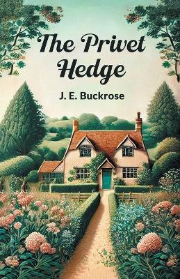 The Privet Hedge - J. E. Buckrose - cover