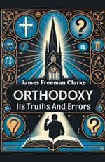 Orthodoxy its Truths and Errors