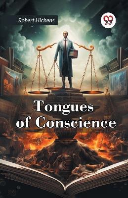 Tongues of Conscience - Robert Hichens - cover