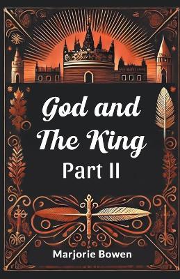 God and the King Part II - Marjorie Bowen - cover