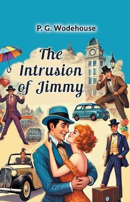 The Intrusion of Jimmy - P. G. Wodehouse - cover