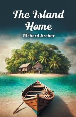 The Island Home - Richard Archer - cover