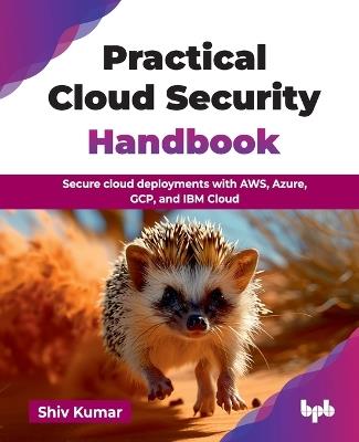 Practical Cloud Security Handbook - Shiv Kumar - cover