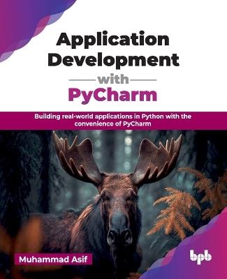 Application Development with PyCharm. - Muhammad Asif - cover