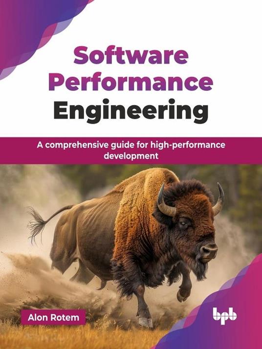 Software Performance Engineering: A Comprehensive Guide for High-Performance Development
