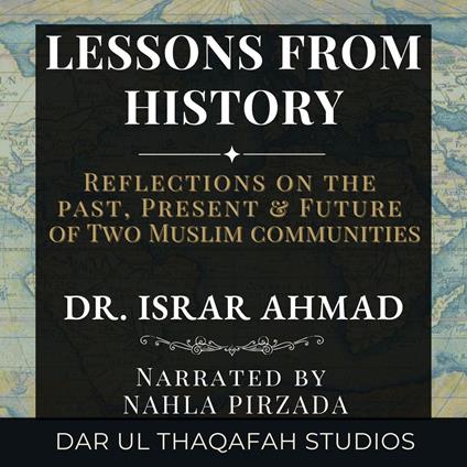 Lessons from History : Reflections on the past, Present & Future of Two Muslim communities