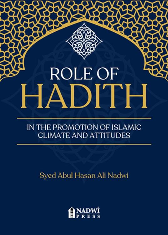 Role of Hadith in the promotion of Islamic climate and attitudes
