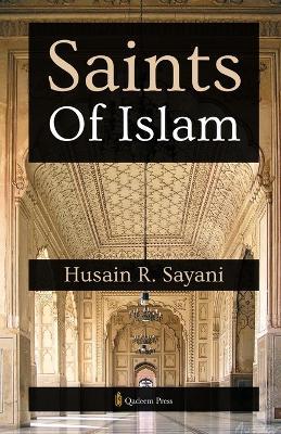Saints of Islam - Husain R Sayani - cover